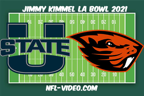 Utah State vs Oregon State 2021 Jimmy Kimmel LA Bowl  Full Game Replay - NCAA College Football
