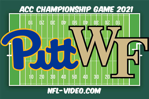 Pittsburgh vs Wake Forest ACC Championship 2021 Full Game Replay - NCAA College Football