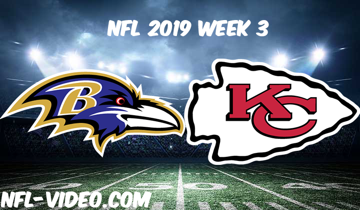 Baltimore Ravens vs Kansas City Chiefs Full Game & Highlights NFL 2019 Week 3