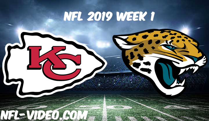 Kansas City Chiefs vs Jacksonville Jaguars Full Game & Highlights NFL 2019 Week 1