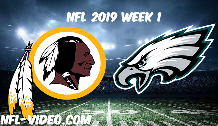 Washington Redskins vs Philadelphia Eagles Full Game & Highlights NFL 2019 Week 1