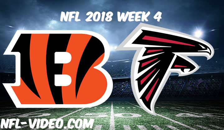 NFL 2018 Week 4 Game Replay & Highlights - Cincinnati Bengals vs Atlanta Falcons