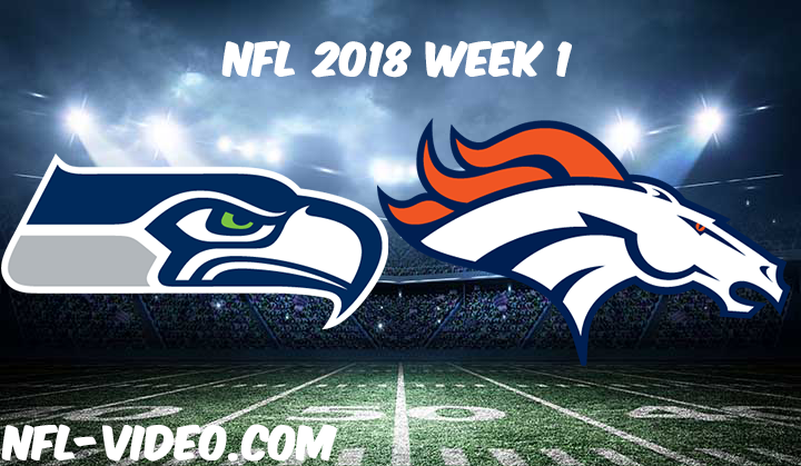 NFL 2018 Week 1 Full Game & Highlights - Seattle Seahawks vs Denver Broncos