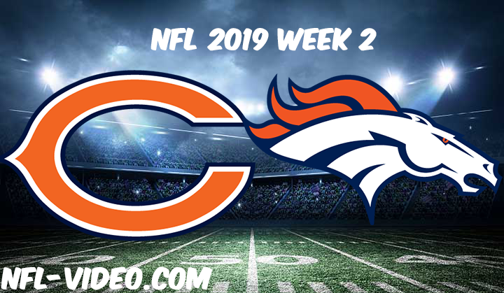 Chicago Bears vs Denver Broncos Full Game & Highlights NFL 2019 Week 2