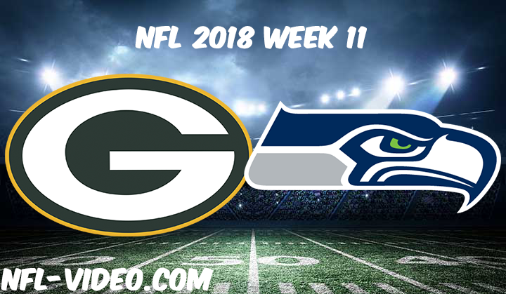 NFL 2018 Week 11 Game Replay & Highlights - Green Bay Packers vs Seattle Seahawks