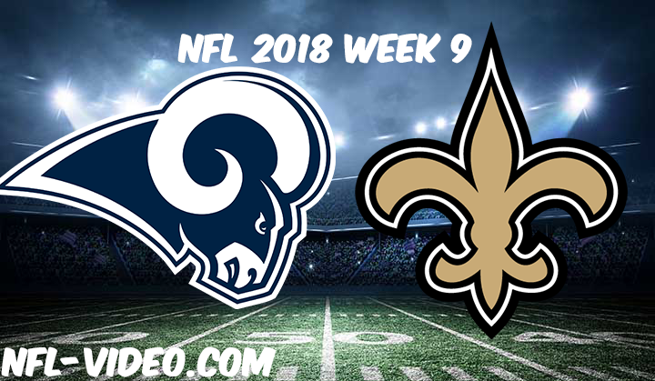 NFL 2018 Week 9 Game Replay & Highlights - Los Angeles Rams vs New Orleans Saints