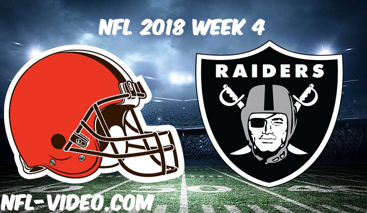 NFL 2018 Week 4 Game Replay & Highlights - Cleveland Browns vs Oakland Raiders