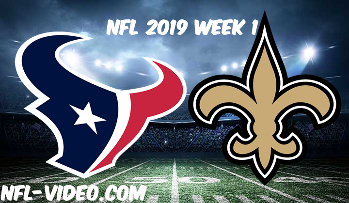 Houston Texans vs New Orleans Saints Full Game & Highlights NFL 2019 Week 1