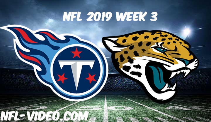 Tennessee Titans vs Jacksonville Jaguars Full Game & Highlights NFL 2019 Week 3