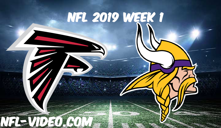 Atlanta Falcons vs Minnesota Vikings Full Game & Highlights NFL 2019 Week 1
