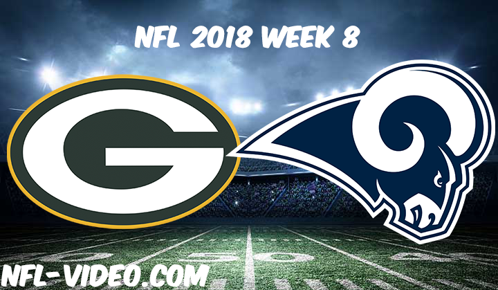 NFL 2018 Week 8 Game Replay & Highlights - Green Bay Packers vs Los Angeles Rams