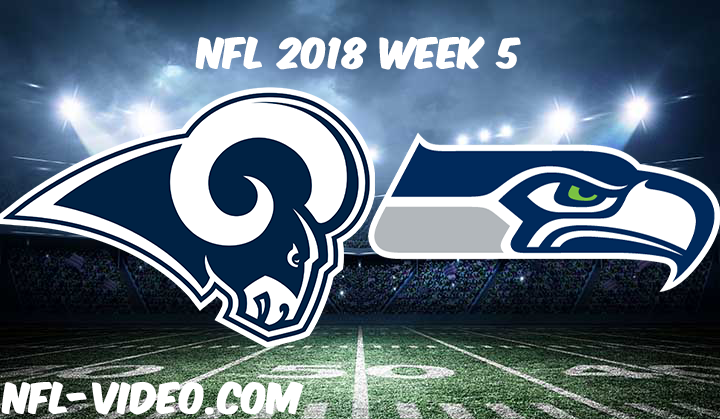 NFL 2018 Week 5 Game Replay & Highlights - Los Angeles Rams vs Seattle Seahawks