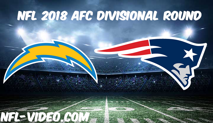 NFL 2018 Divisional Round Game Replay & Highlights - Los Angeles Chargers vs New England Patriots