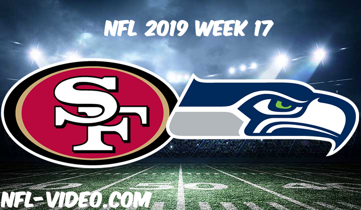 San Francisco 49ers vs Seattle Seahawks Full Game & NFL 2019 17 - Watch NFL Live free