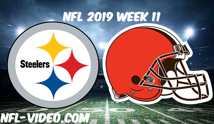 Pittsburgh Steelers vs Cleveland Browns Full Game & Highlights NFL 2019 Week 11