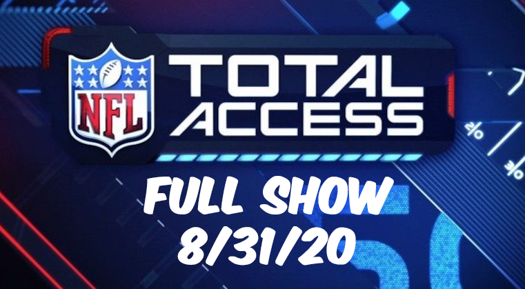 NFL Total Access Full Show Today Replay 8/31/20