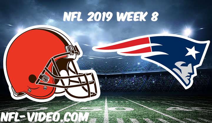 Cleveland Browns vs New England Patriots Full Game & Highlights NFL 2019 Week 8