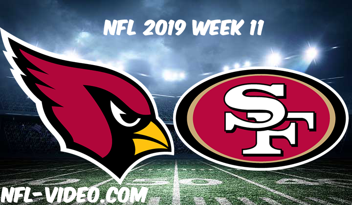 Arizona Cardinals vs San Francisco 49ers Full Game & Highlights NFL 2019 Week 11