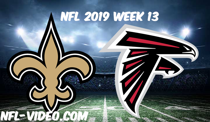 New Orleans Saints vs Atlanta Falcons Full Game & Highlights NFL 2019 Week 13