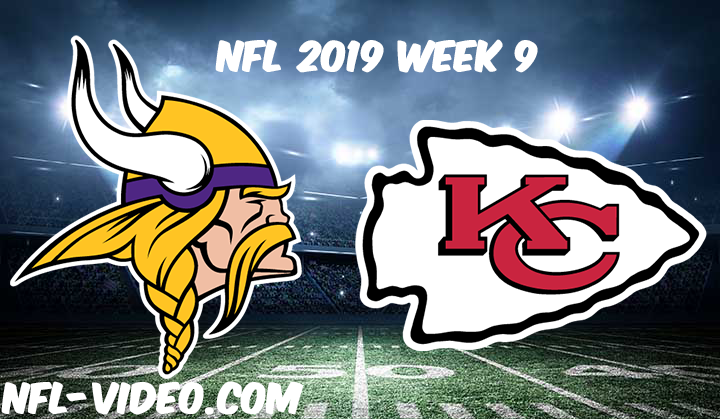 Minnesota Vikings vs Kansas City Chiefs Full Game & Highlights NFL 2019 Week 9