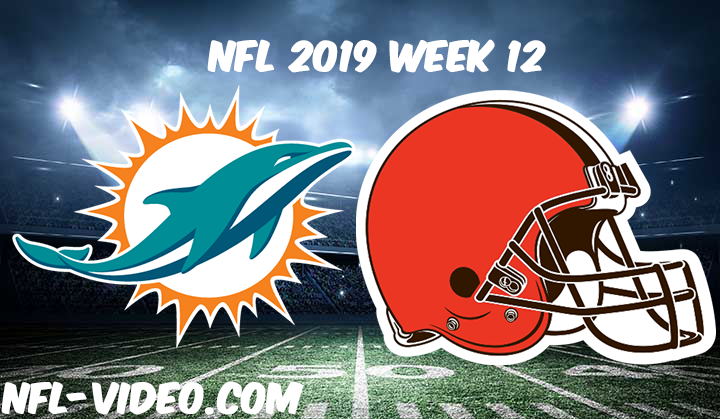 Miami Dolphins vs Cleveland Browns Full Game & Highlights NFL 2019 Week 12