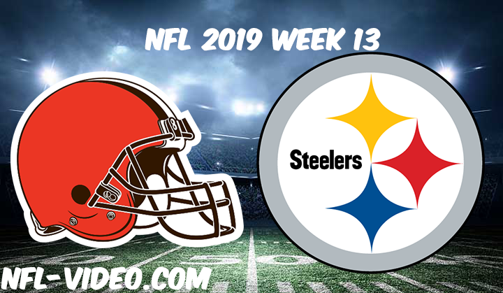Cleveland Browns vs Pittsburgh Steelers Full Game & Highlights NFL 2019 Week 13