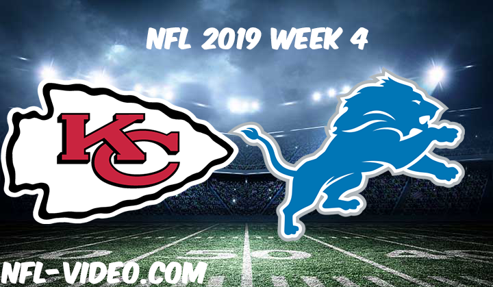 Kansas City Chiefs vs Detroit Lions Full Game & Highlights NFL 2019 Week 4