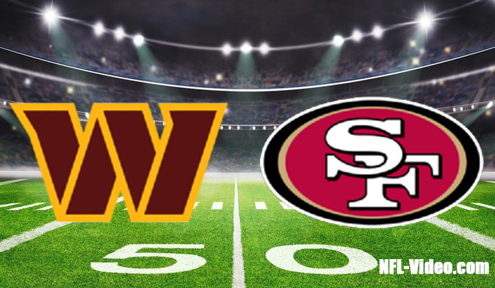 Washington Commanders vs San Francisco 49ers Full Game Replay 2022 NFL Week 16