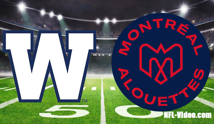 Winnipeg Blue Bombers vs Montreal Alouettes Full Game Replay 2023 CFL Week 4