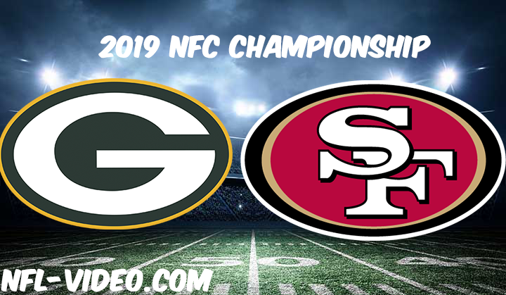Green Bay Packers vs San Francisco 49ers 2019 NFC Championship Full Game Replay & Highlights