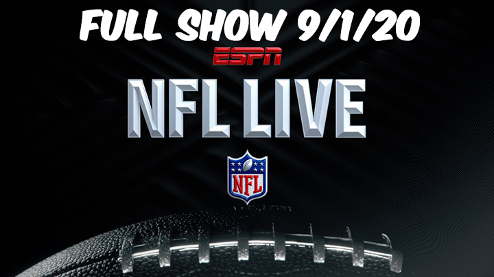 ESPN NFL Live Full Show Replay 9/1/20