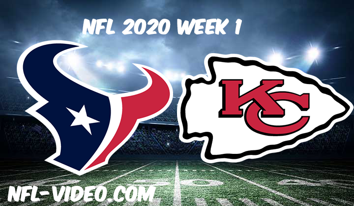 Houston Texans vs Kansas City Chiefs Full Game & Highlights NFL 2020 Week 1