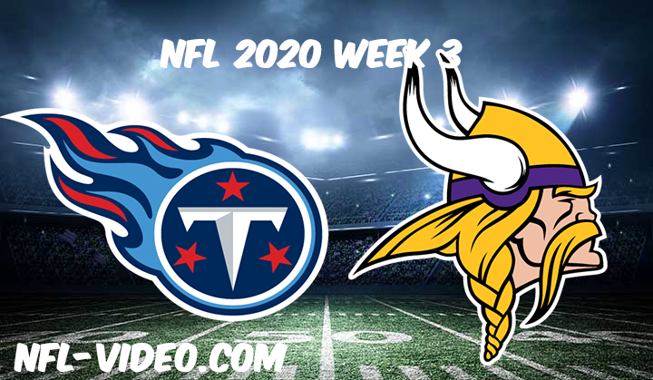 Tennessee Titans vs Minnesota Vikings Full Game & Highlights NFL 2020 Week 3