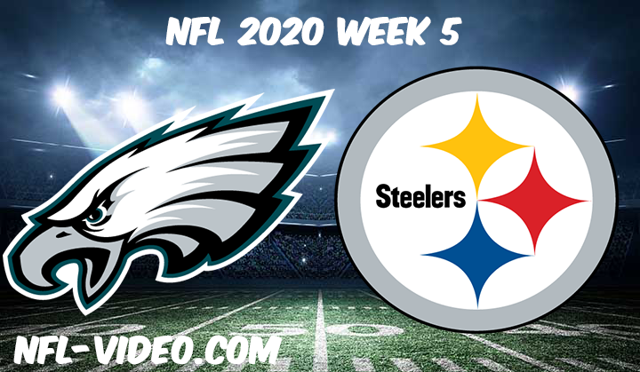 Philadelphia Eagles vs Pittsburgh Steelers Full Game & Highlights NFL 2020 Week 5