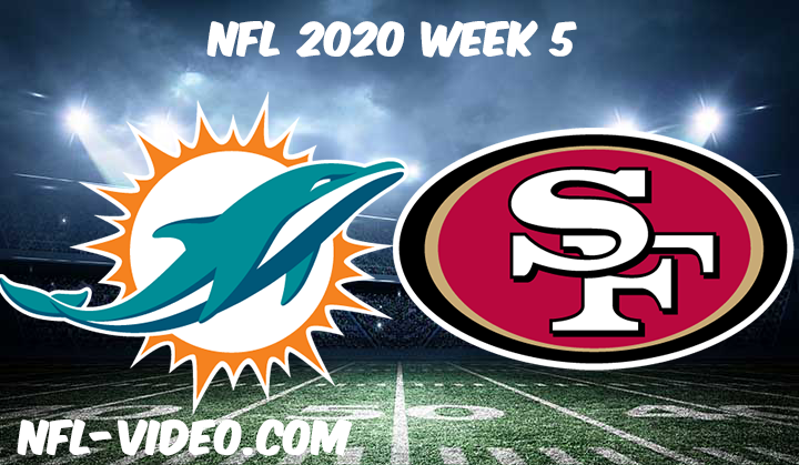 Miami Dolphins vs San Francisco 49ers Full Game & Highlights NFL 2020 Week 5