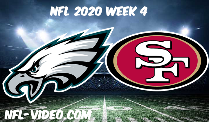 Philadelphia Eagles vs San Francisco 49ers Full Game & Highlights NFL 2020 Week 4