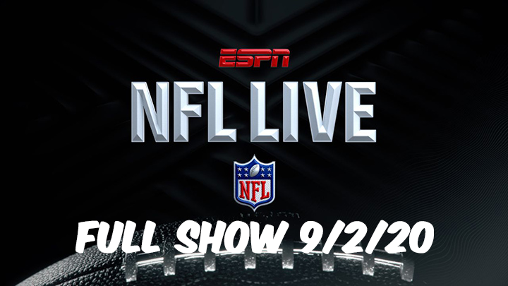 ESPN NFL Live Full Show Replay 9/2/20