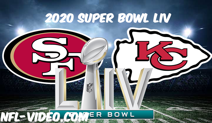 fortov international Aja 2020 Super Bowl LIV Full Game & Highlights - San Francisco 49ers vs Kansas  City Chiefs - Watch NFL Live free