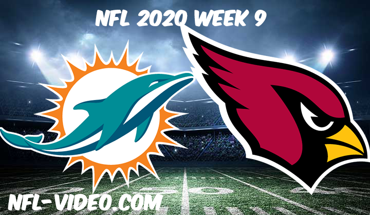 Miami Dolphins vs Arizona Cardinals Full Game & Highlights NFL 2020 Week 9