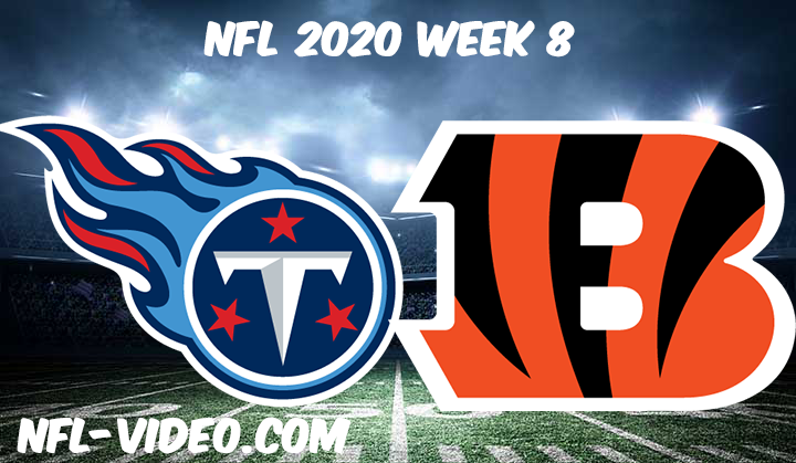 Tennessee Titans vs Cincinnati Bengals Full Game & Highlights NFL 2020 Week 8