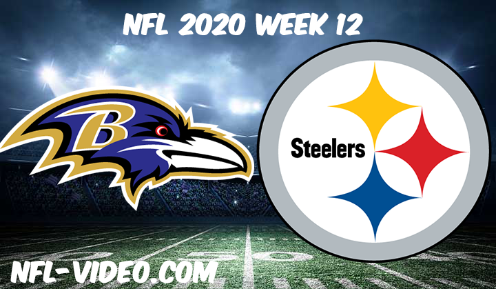 Baltimore Ravens vs Pittsburgh Steelers Full Game & Highlights NFL 2020 Week 12