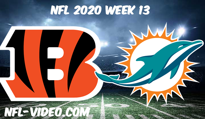 Cincinnati Bengals vs Miami Dolphins Full Game & Highlights NFL 2020 Week 13