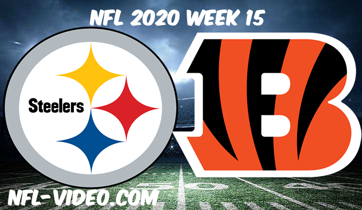 Pittsburgh Steelers vs Cincinnati Bengals Full Game & Highlights NFL 2020 Week 15