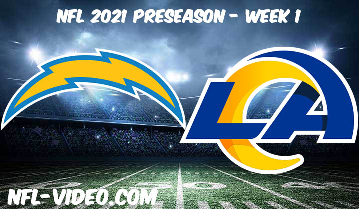 Los Angeles Chargers vs Los Angeles Rams Full Game Replay & Highlights 2021 Preseason Week 1