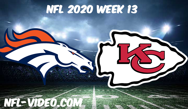 Denver Broncos vs Kansas City Chiefs Full Game & Highlights NFL 2020 Week 13