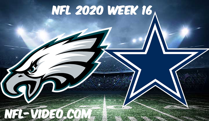 Philadelphia Eagles vs Dallas Cowboys Full Game & Highlights NFL 2020 Week 16