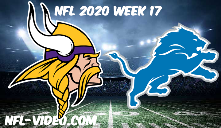 Minnesota Vikings vs Detroit Lions Full Game Replay & Highlights NFL 2020 Week 17