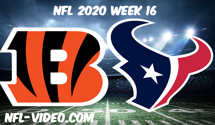 Cincinnati Bengals vs Houston Texans Full Game & Highlights NFL 2020 Week 16