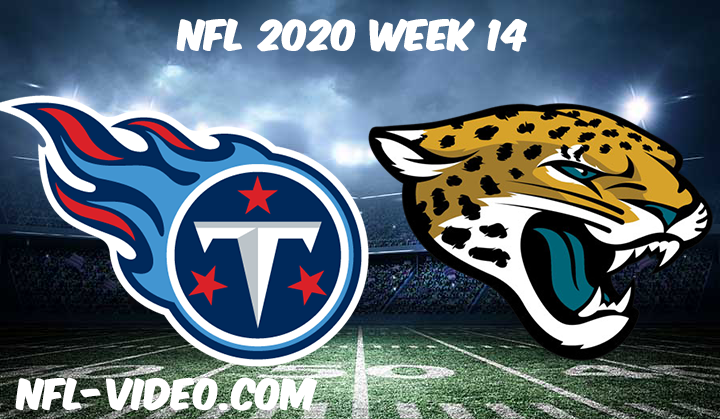 Tennessee Titans vs Jacksonville Jaguars Full Game & Highlights NFL 2020 Week 14