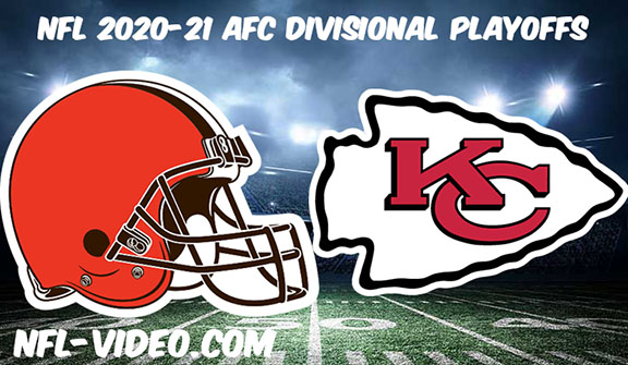 Cleveland Browns vs Kansas City Chiefs Full Game Replay & Highlights NFL AFC Divisional Playoffs 2021